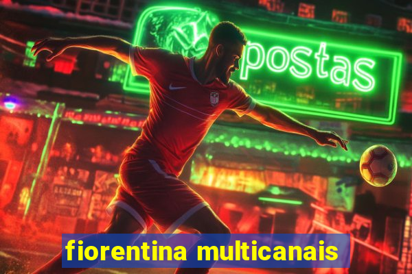 fiorentina multicanais